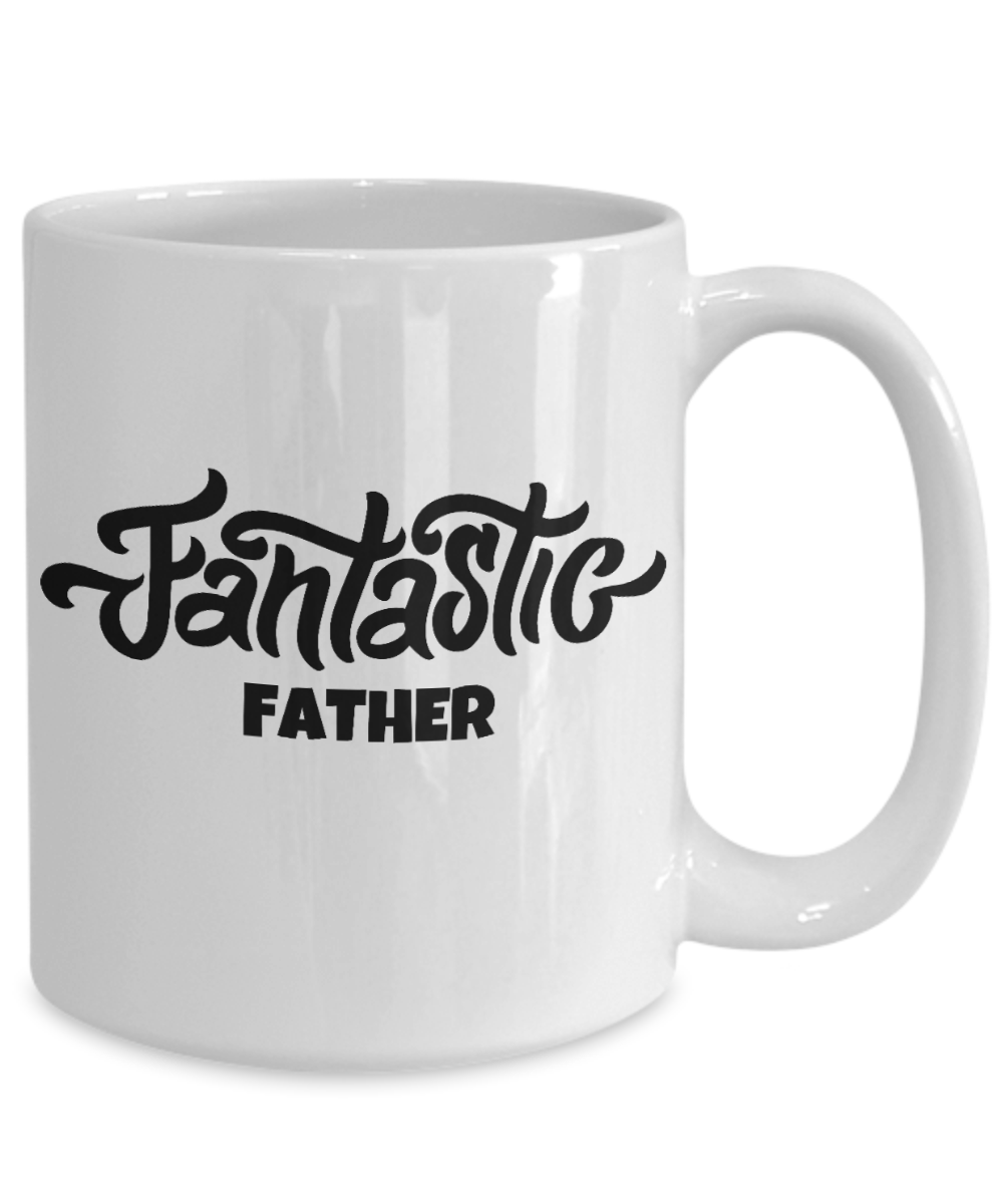 Fantastic Father - 11oz / 15oz Ceramic Coffee Mug