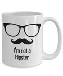 Not a Hipster Coffee Mug