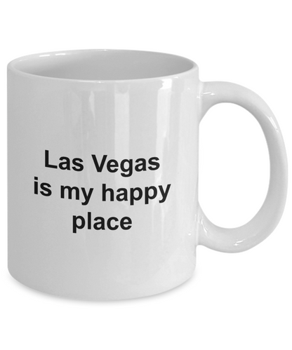 Las Vegas Is My Happy Place - 11oz / 15oz Ceramic Coffee Mug