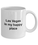 Las Vegas Mug - Las Vegas is My Happy Place - Unique Vegas Gift for Friend, Men, Women, Co-Worker
