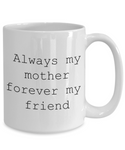 always mom forever friend coffee mug