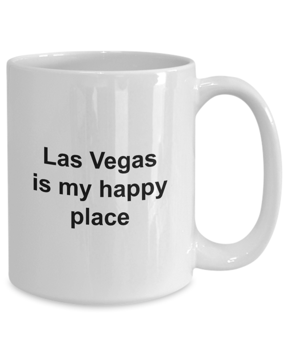 Las Vegas Is My Happy Place - 11oz / 15oz Ceramic Coffee Mug
