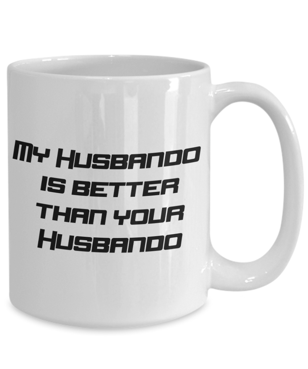 My Husbando is Better Than Your Husbando - 11oz / 15oz Ceramic Coffee Mug