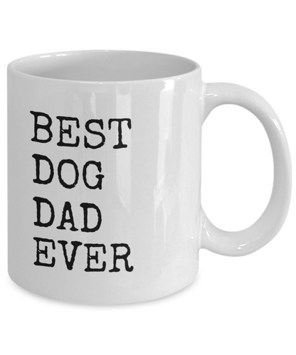 Best Dog Dad Ever - 11oz / 15oz Ceramic Coffee Mug