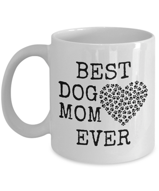 Best Dog Mom Ever - 11oz / 15oz Ceramic Coffee Mug