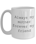 always mom forever friend coffee mug