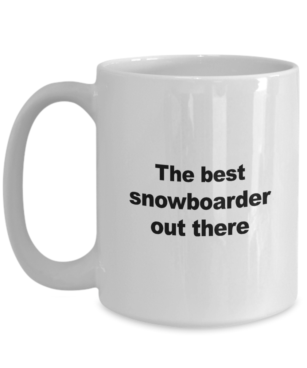 Snowboard Mug - The Best Snowboarder Out There - Unique Snowboarder Gift for Friend, Men, Women, Kids