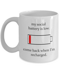 Social Battery is low Coffee mug