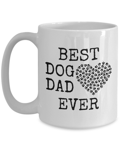 Best Dog Dad Ever - 11oz / 15oz Ceramic Coffee Mug